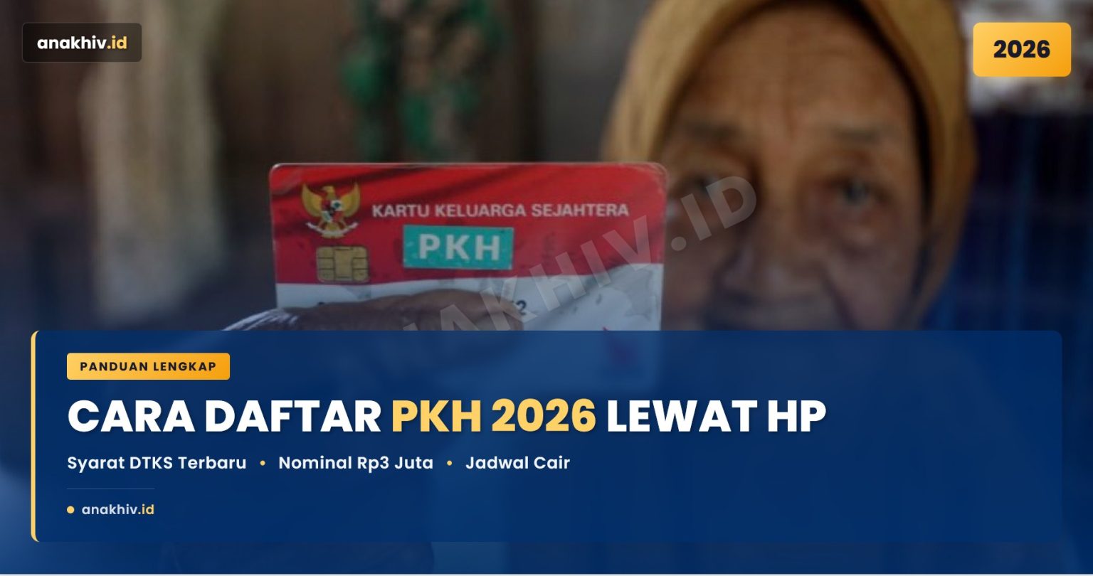 Cara Daftar Bansos PKH 2026 Lewat HP dengan Syarat DTKS Terbaru untuk KPM, Cukup Pakai NIK KTP!