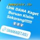 DANA Kaget Kirim Saldo Gratis Rp231.000 Langsung ke Dompet Digital Kamu!